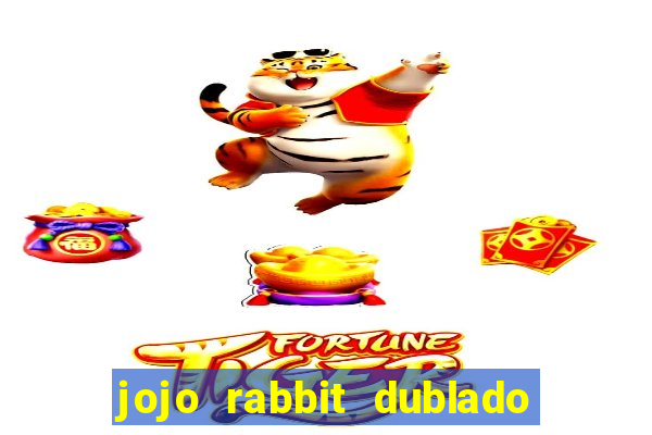 jojo rabbit dublado google drive